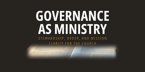 Governance as Ministry Governance as Ministry